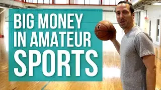 Big Money in Amateur Sports