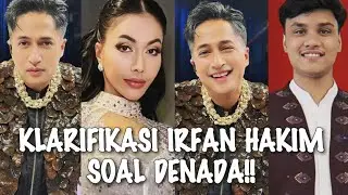 VIRAL√√ IRFAN HAKIM KLARIFIKASI SOAL HUJATAN NETIZEN TUDUH DIRINYA BELA DENADA DAN DEPE LIVE SERU!!