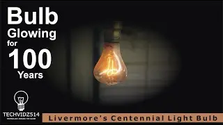 Livermore's Centennial Light Bulb | techvidz514 | Bulb Glowing for more than 100 years