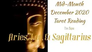 Fire Signs | Your Time Is Coming | December 2020 Mid Month Tarot Predictions