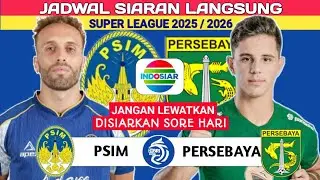 LIVE! Jadwal Liga 1 2025 Hari Ini | PSIM vs Persebaya - Liga 1 2026 - Live Indosiar