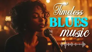 Timeless Blues Ballads - Blues Ballad Night - Timeless Blues for Lonely Hearts