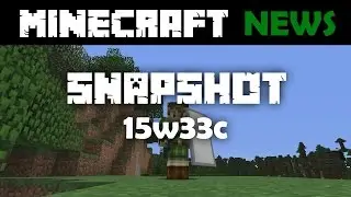 What's New in Minecraft Snapshot 15w33c?