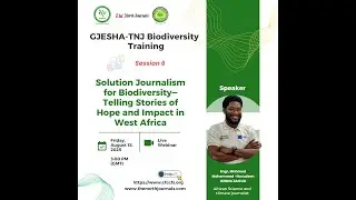 Solution Journalism for Biodiversity &ndash; Telling Stories of Hope and Impact in West Africa