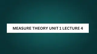 Measure theory | lecture 4 | | Algebra and sigma algebra | @Themathjester