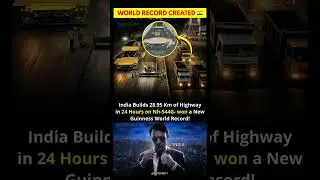 🇮🇳 India Creates History! 28.95 KM Highway Built in Just 24 Hours | Guinness World Record 🚧🔥 #shorts