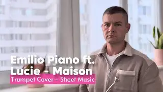 Emilio Piano ft. Lucie - Maison (Sheet Music) - Trumpet Cover 🎺🎶