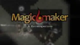 Magicmaker: A Retrospective