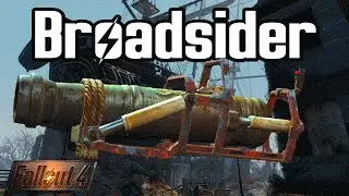 BROADSIDER! Fallout 4 Unique Weapons