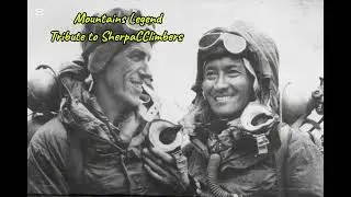 Mountains Legend ( Tribute to Sherpa Climbers )