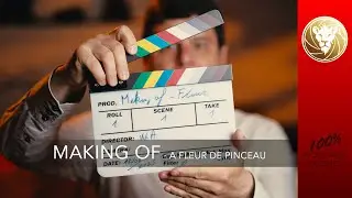 Débuter en filmmaking · faire une vidéo scénarisée · Making Of : A Fleur de pinceau