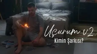 UÇURUM V2-Kimin Şarkısı?