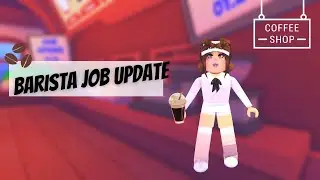 Overlook Bay Job Update! How to be a Barista!