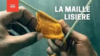 5 - Tricoter la maille lisi&egrave;re.