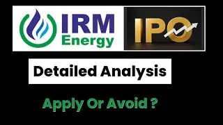 IRM Energy ipo की सारी जानकारी | IRM energy ipo review : apply or avoid ?