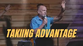 Taking Advantage of Your Advantage | Steve Bowen