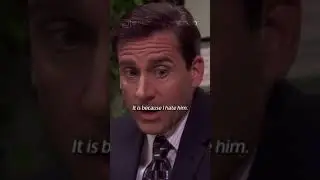 The Office - it is because I hate him