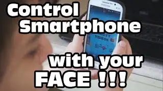 Control Smartphone with Your Face !