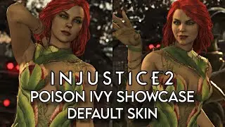 Poison Ivy Default skin showcase (4k) Injustice 2