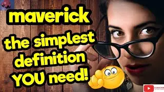 MAVERICK. The simplest definition YOU need!! #tellsvidetionary&trade;