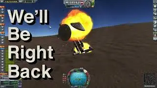 We'll be Right Back- KSP FAIL Compilation