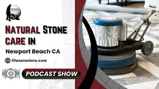 Expert Natural Stone Care| Get the Best Natural Stone Care in Newport Beach, CA