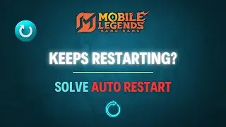 How to Fix Mobile Legends Auto Restart Problem on Android in 2026 | Mobile Legends Keeps Restarting