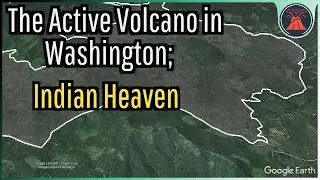 The Active Volcano in Washington; Indian Heaven