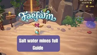 Fae Farm How to complete The Salt water mines tutorial: walkthrough