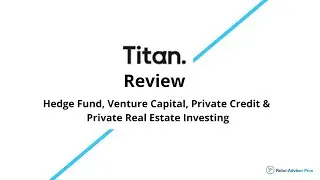 Titan Invest Review - Hedge Fund, Crypto, Venture Capital, Private Credit and Real Estate Investing