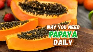 Papaya Health Benefits | Why This Superfruit Is Medicine in Disguise