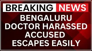 Bengaluru Molestation Case: Accused Flees on Scooter After Harassing Doctor