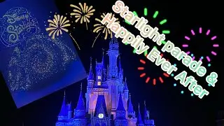 Magic Kingdom nighttime!!! Starlight parade and Happily Ever After!!!