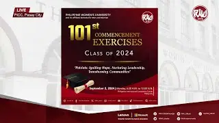 Philippine Women's University 101st Commencement Exercises | September 2, 2024