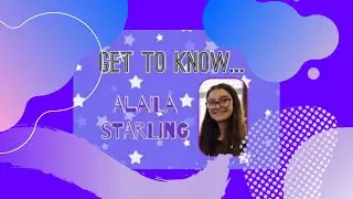 Get To Know Alaila Starling