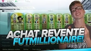 FUT 16 - [ACHAT/REVENTE] FUT MILLIONNAIRE - FULL BENEF !!!