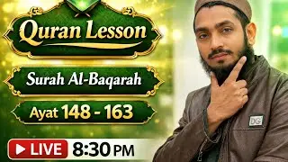 Muhammad Huzaifa Live | Surah Al-Baqarah Ayat 148–163 | Quran Tafseer