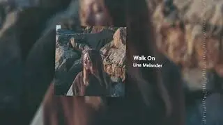 Lina Melander - Walk On