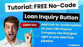 Free No-Code CTA Button Tutorial to Capture More CRE Finance Leads | Auto-Sync to Fundview Deal Flow