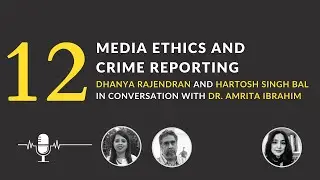 The 39A Podcast [Episode 12]: Media Ethics and Crime Reporting