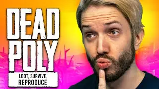 Loot, Survive, Reproduce (DeadPoly)