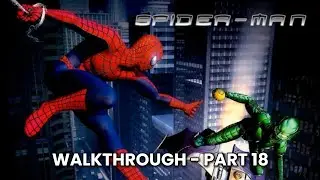Spider-Man (2002) [Xbox] Walkthrough (Part 18) - The Razor's Edge