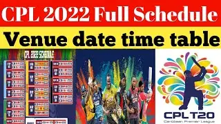 Caribbean Premier League Schedule | Time Table for CPL 2022