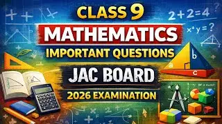 Class 9 JAC Board 2026 | Most Important Questions You Must Study