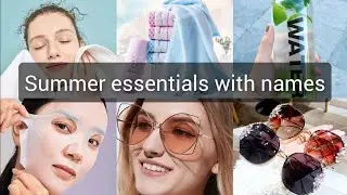 Summer essentials with names 2025 must watch it 💆💃 summer skincare#summer#skincare#amazingfashion