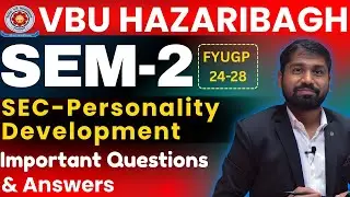 SEC-PERSONALITY DEVELOPMENT SEM-2 (2024-28)||IMPORTANT QUESTIONS & ANSWERS|| DMA GUESS PAPER||