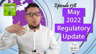 Medical Device News: May 2022 Regulatory Update