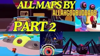 PART 2 - ALL maps by AllahGodBudda69 in Fall Guys Creative