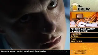 Finding a Squatter in Your Home [The Brew # 333]