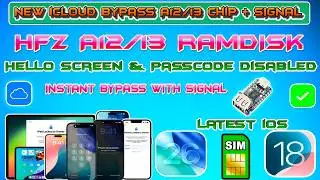Hfz Ramdisk iCloud Bypass Passcode/Disabled iPhone/iPad A12/13 iOS 26.6.1/18 + Signal/Sim Usbliter8
